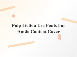 Pulp Fiction Fonts for Retro Podcast Covers